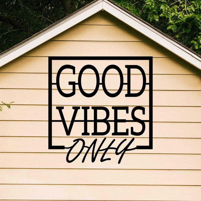 Good Vibes Only - Square - My Metal Designs