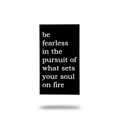 Be Fearless in the Pursuit