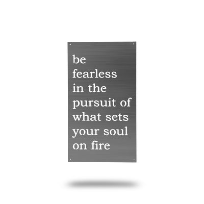 Be Fearless in the Pursuit