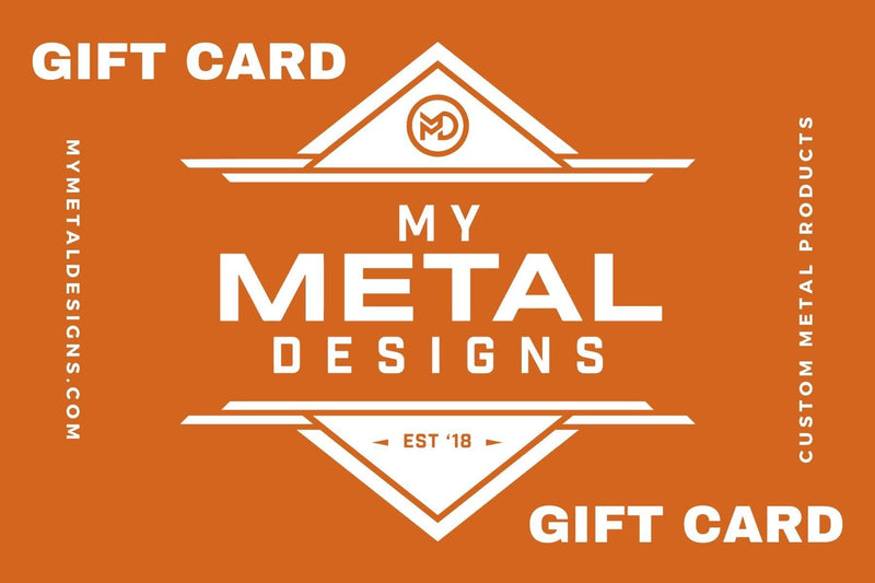 Gift Card - My Metal Designs